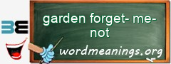 WordMeaning blackboard for garden forget-me-not